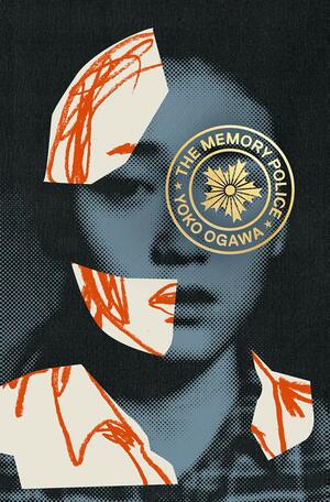 Cover art for The Memory Police by Yōko Ogawa, translated by Stephen Snyder